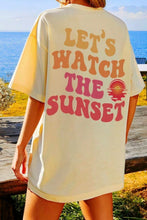Load image into Gallery viewer, LET'S WATCH THE SUNSET Round Neck T-Shirt