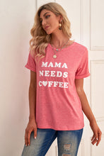 Load image into Gallery viewer, MAMA NEEDS COFFEE Graphic Tee
